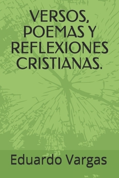 Paperback Versos, Poemas Y Reflexiones Cristianas. [Spanish] Book