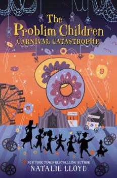 Hardcover The Problim Children: Carnival Catastrophe Book