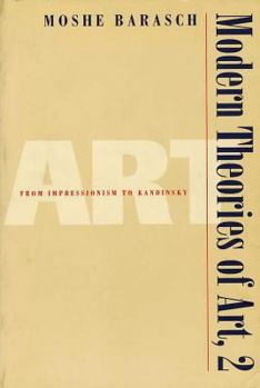 Hardcover Modern Theories of Art 2: From Impressionism to Kandinsky Book