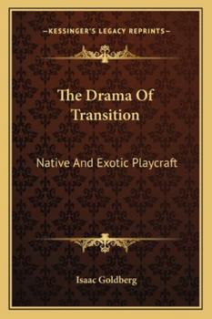 Paperback The Drama Of Transition: Native And Exotic Playcraft Book