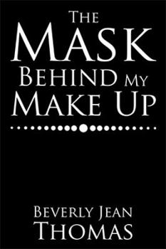 Paperback The Mask Behind My Make Up Book
