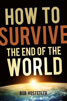 Paperback How to Survive the End of the World Book