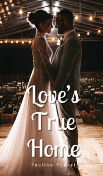 Hardcover Love's True Home Book