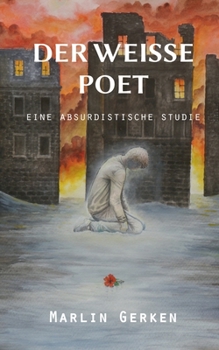 Paperback Der weiße Poet: eine absurdistische Studie [German] Book