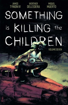 Paperback Something Is Killing the Children Vol 7 Book