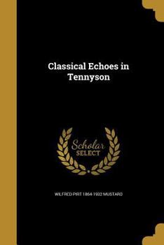 Paperback Classical Echoes in Tennyson Book