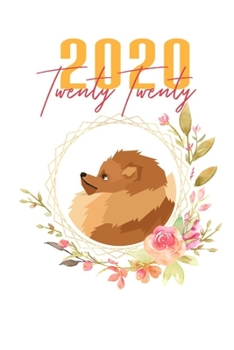 Paperback 2020: Pomeranian Floral Daily Planner Diary Book