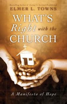 Hardcover What's Right with the Church: A Manifesto of Hope Book