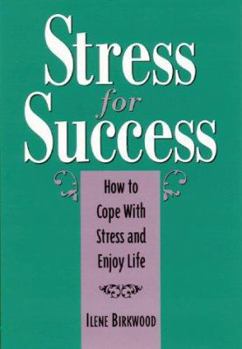 Paperback Stress for Success: How to Cope with Stress and Enjoy Life Book