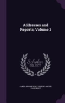 Hardcover Addresses and Reports; Volume 1 Book