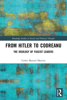 Paperback From Hitler to Codreanu: The Ideology of Fascist Leaders Book