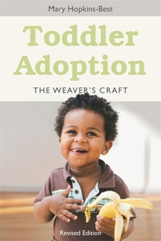 Paperback Toddler Adoption: The Weaver's Craft Revised Edition Book