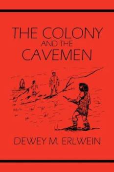 Paperback The Colony and the Cavemen Book