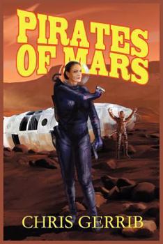 Pirates of Mars - Book #2 of the Pirates Series