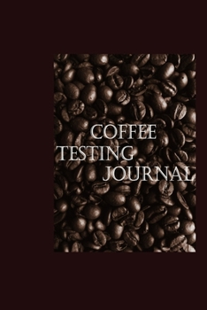 Paperback coffee tasting journal: Notebook to Write in for Coffee Lovers Woman Book