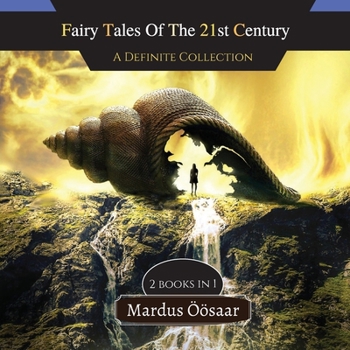 Paperback Fairy Tales Of The 21st Century: A Definite Collection Book