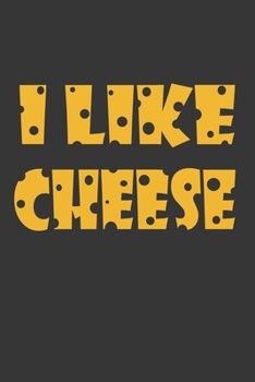 Paperback I Like Cheese Notebook: Lined Journal, 120 Pages, 6 x 9, Affordable Gift Journal Matte Finish Book