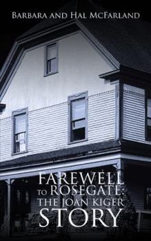 Paperback Farewell to Rosegate: The Joan Kiger Story Book