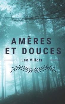 Paperback Amères Et Douces: Nouvelles [French] Book