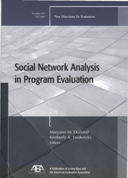 Paperback Social Network Analysis in Program Evaluation: New Directions for Evaluation, Number 107 Book