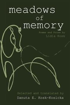 Paperback Meadows of Memory: Poems and Prose by Lidia Kosk Book