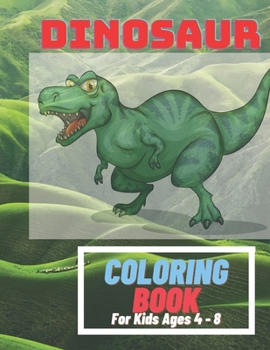 Paperback Dinosaur Coloring Book for Kids Ages 4 - 8 Book