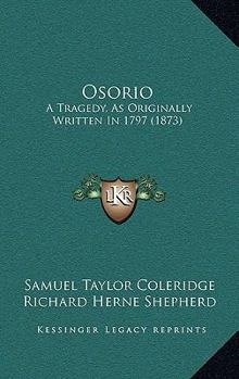 Osorio; a Tragedy