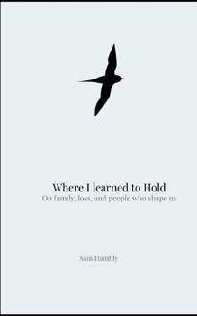Paperback Where I Learned to Hold: On family, loss, and the people who shape us Book