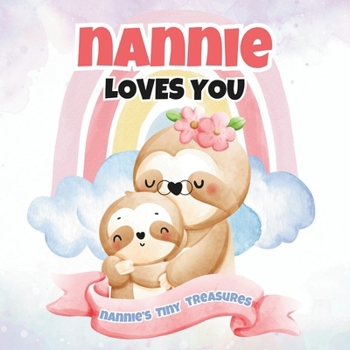 Paperback Nannie Loves You: Nannie's Tiny Treasures Book