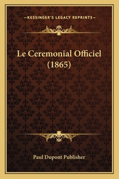 Paperback Le Ceremonial Officiel (1865) [French] Book