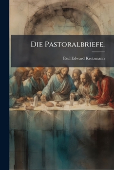 Paperback Die Pastoralbriefe. [German] Book