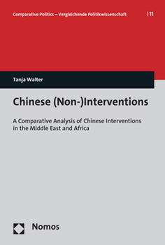 Paperback Chinese (Non-)Interventions: A Comparative Analysis of Chinese Interventions in the Middle East and Africa Book