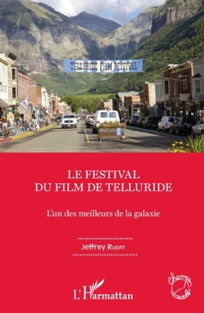 Telluride in the Film Festival Galaxy