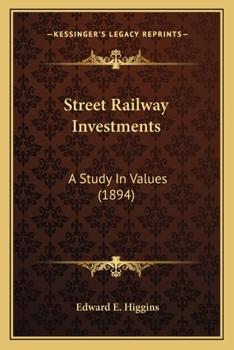 Paperback Street Railway Investments: A Study In Values (1894) Book