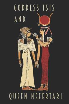 Paperback Goddess Isis and Queen Nefertari: Journal Anhk Blank Wide Ruled Line Paper Notebook Ancient Egyptian Gifts Book