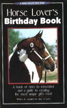 Paperback Horse Lover's Birthday Book: A Book of Days to Remember and a Guide to Creating the Most Unique Gifts Ever! Book
