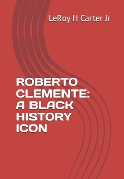 Paperback Roberto Clemente: A Black History Icon Book