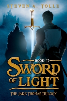 Paperback Sword of Light: The Jake Thomas Trilogy - Book 2 Book