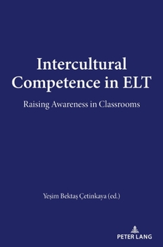 Hardcover Intercultural Competence in ELT: Raising Awareness in Classrooms Book
