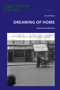 Paperback Dreaming of Home: Seven Irish Writers Book