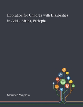 Paperback Education for Children With Disabilities in Addis Ababa, Ethiopia Book