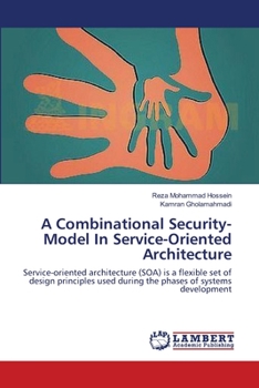 Paperback A Combinational Security-Model In Service-Oriented Architecture Book