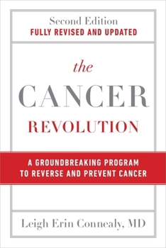 Paperback The Cancer Revolution: A Groundbreaking Program to Reverse and Prevent Cancer Book