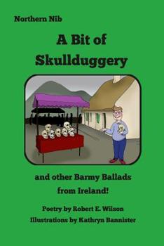 Paperback A Bit of Skullduggery and other Barmy Ballads from Ireland Book