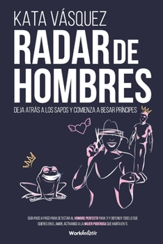 Paperback Radar de Hombres: Deja atrás a los sapos y comienza a besar príncipes [Spanish] Book