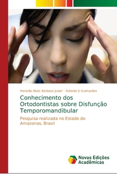 Conhecimento dos Ortodontistas sobre Disfun��o Temporomandibular