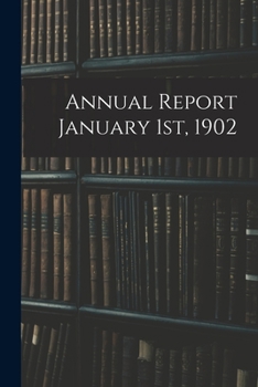 Paperback Annual Report January 1st, 1902 Book