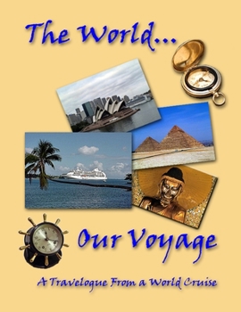 Paperback The World...Our Voyage Book
