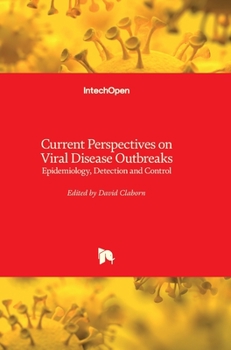 Hardcover Current Perspectives on Viral Disease Outbreaks: Epidemiology, Detection and Control Book