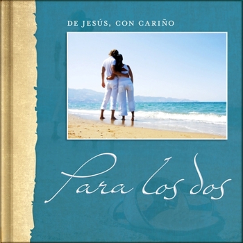Hardcover de Jesús, Con Cariño - Para Los DOS: Una Visión Positiva de Los Elementos Clave de Una Relación Sentimental. [Spanish] Book